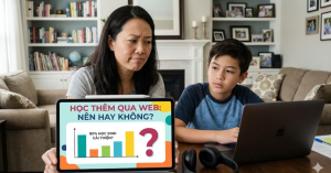 Phụ huynh có nên cho con học thêm qua web? 80% học sinh cải thiện kết quả học tập có đúng không?
