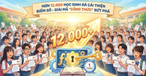 HƠN 12.000 HỌC SINH ĐÃ CẢI THIỆN ĐIỂM SỐ SAU 1 THÁNG HỌC THÊM: GIẢI MÃ "CÔNG THỨC" BỨT PHÁ
