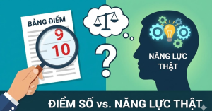 Điểm 9, 10 Trên Bảng Điểm Có Thật Sự Là Năng Lực Thật Của Bạn?