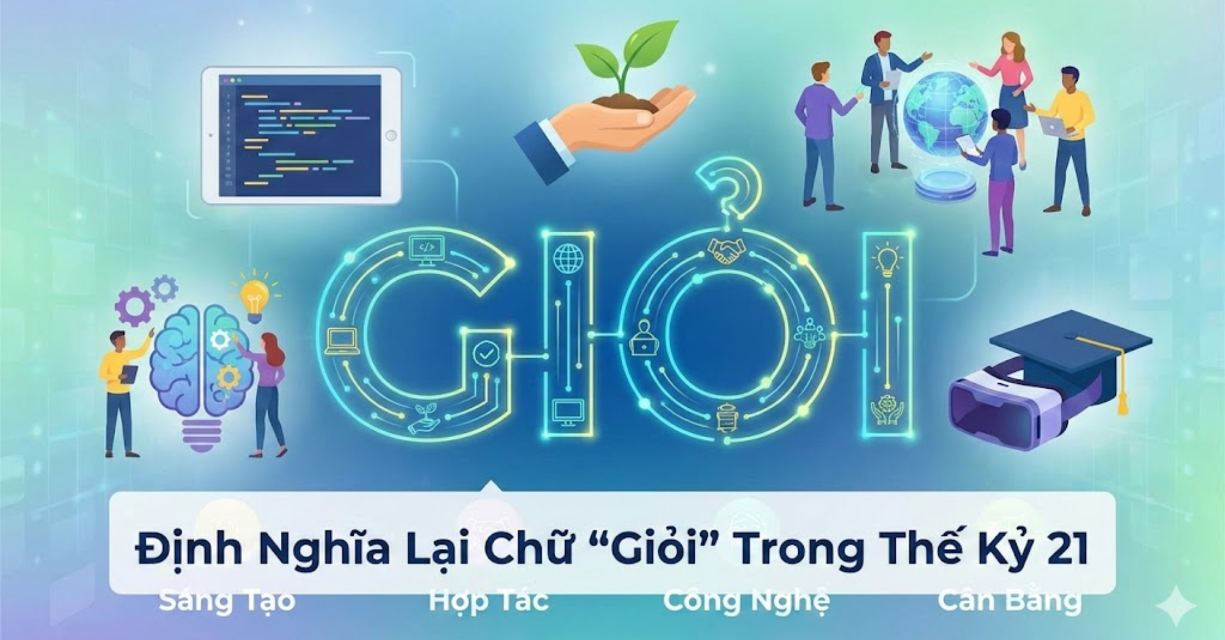 Định Nghĩa Lại Chữ "Giỏi" Trong Thế Kỷ 21