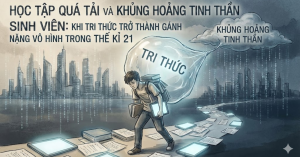 Học tập quá tải và khủng hoảng tinh thần sinh viên: Khi tri thức trở thành gánh nặng vô hình trong thế kỉ 21